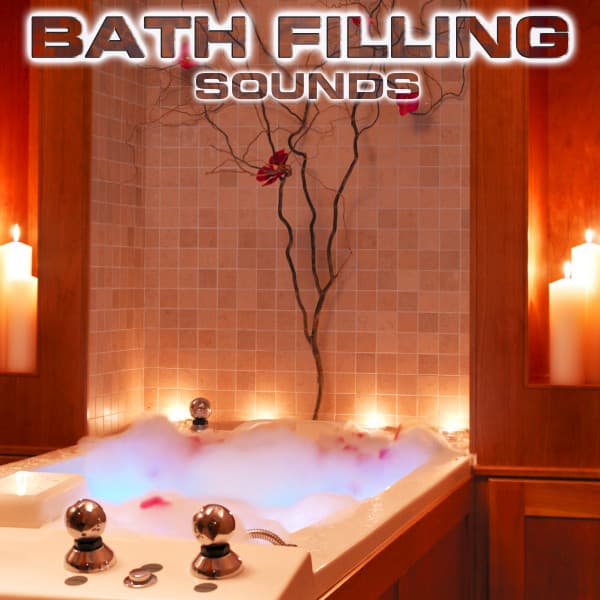 Bath Filling Sounds