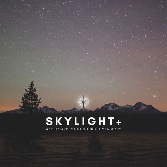 432 Hz Arpeggio Sound Dimensions - Skylight+