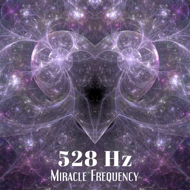 528 Hz Miracle Frequency: Solfeggio of Love for Body and Mind Reparation - Spiritual Music Collection