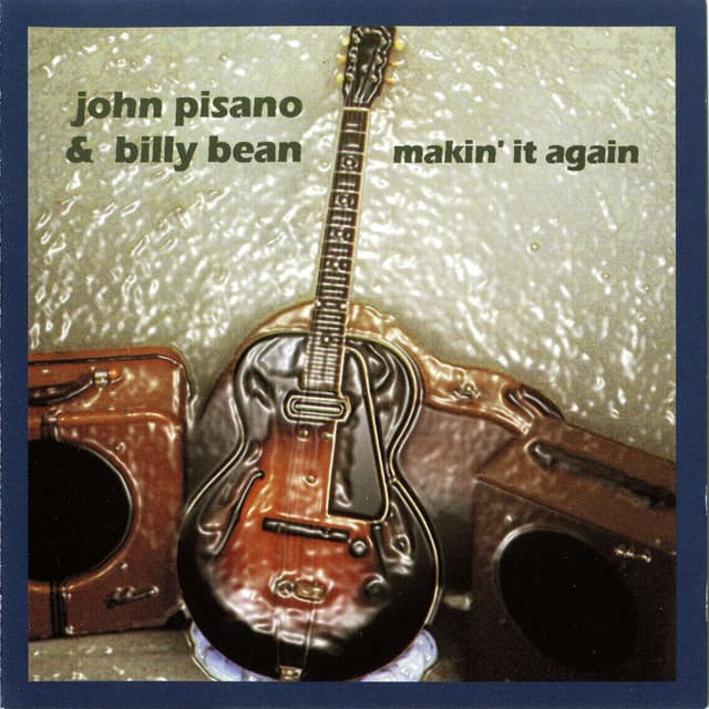 Makin' It Again - John Pisano