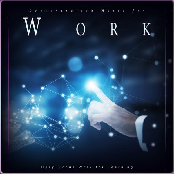 Concentration Music for Work: Deep Focus Work for Learning - Work Group Music