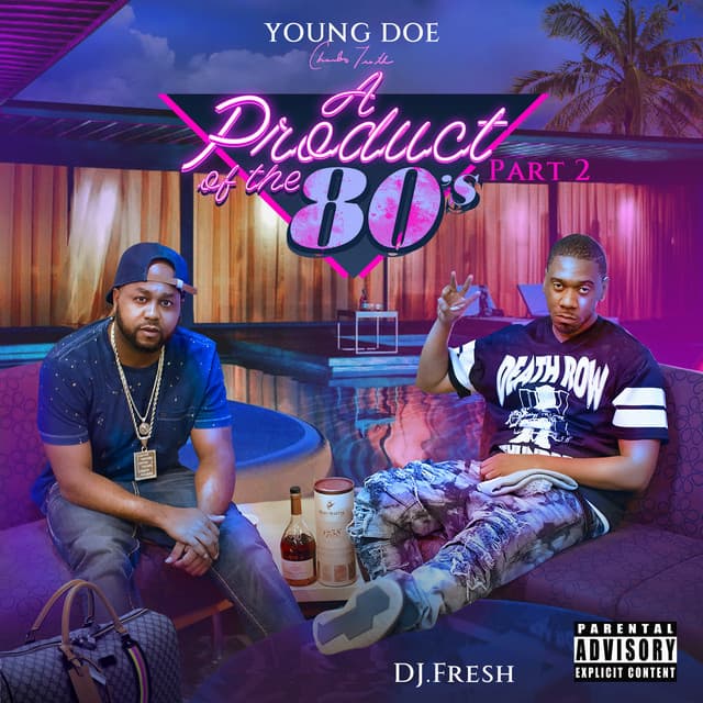 A Product of the 80's, Pt. 2 - Young Doe