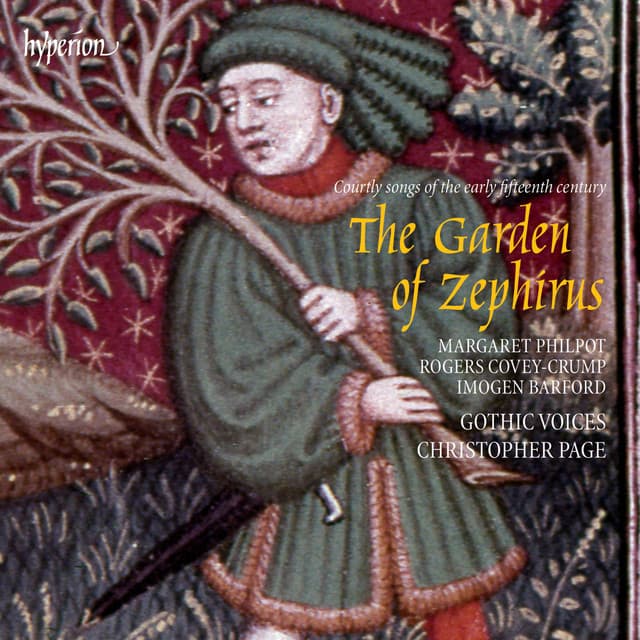 The Garden of Zephirus: Courtly Songs of the Early 15th Century - Gothic Voices