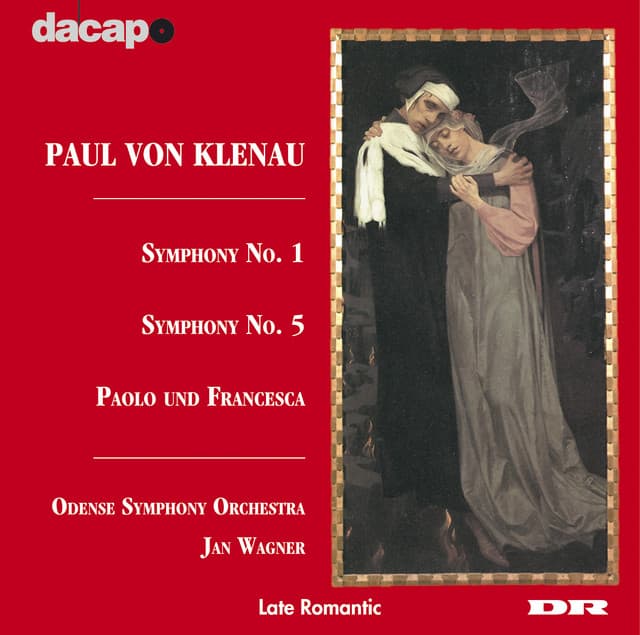 Klenau: Symphony Nos. 1 and 5 / Paolo Und Francesca - Paul von Klenau