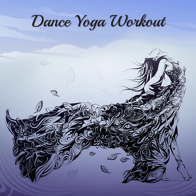 Dance Yoga Workout - Stretching Chillout Music Academy
