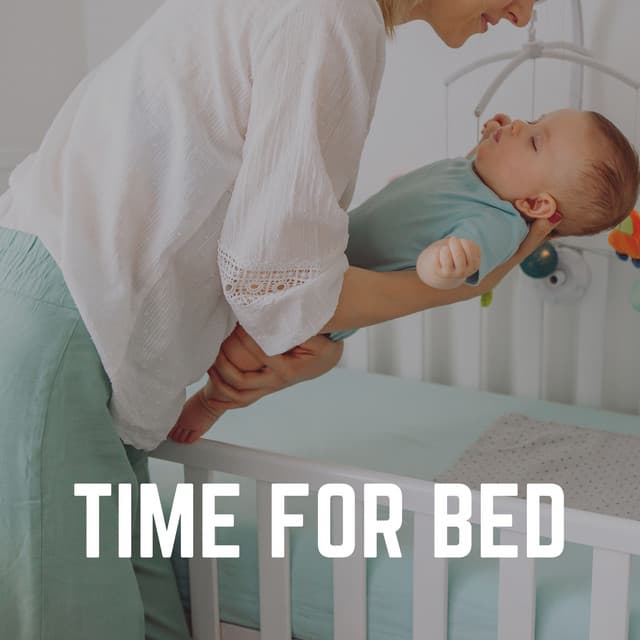 Time for Bed - Baby Sleep Sounds