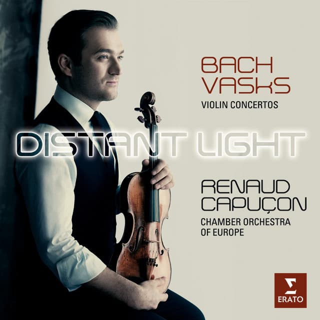 Distant Light - Renaud Capuçon plays Bach & Vasks - Renaud Capuçon