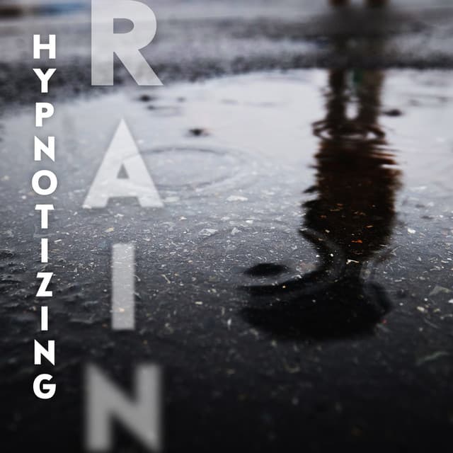 Hypnotizing Rain: Music to Help You Relax, Sleep and Study - Nature Sounds