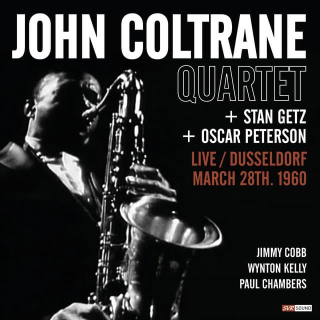 John Coltrane Quartet + Stan Getz + Oscar Peterson: Live Dusseldorf 1960 - John Coltrane
