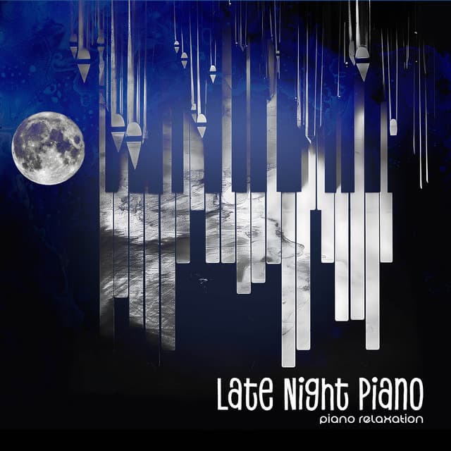 Late Night Piano - Piano Relaxation