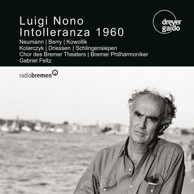 Nono: Intolleranza 1960 - Luigi Nono