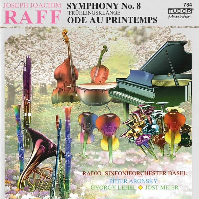 Raff: Symphony No. 8 "Frühlingsklänge" & Ode au printemps - Joachim Raff