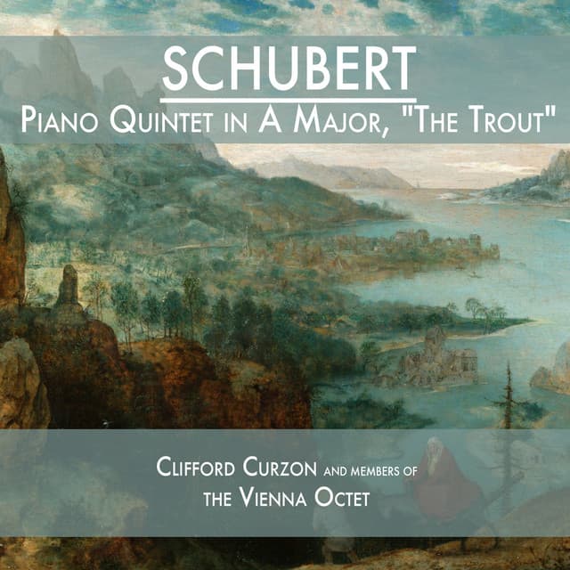 Schubert: Piano Quintet in A Major, "The Trout" - Franz Schubert
