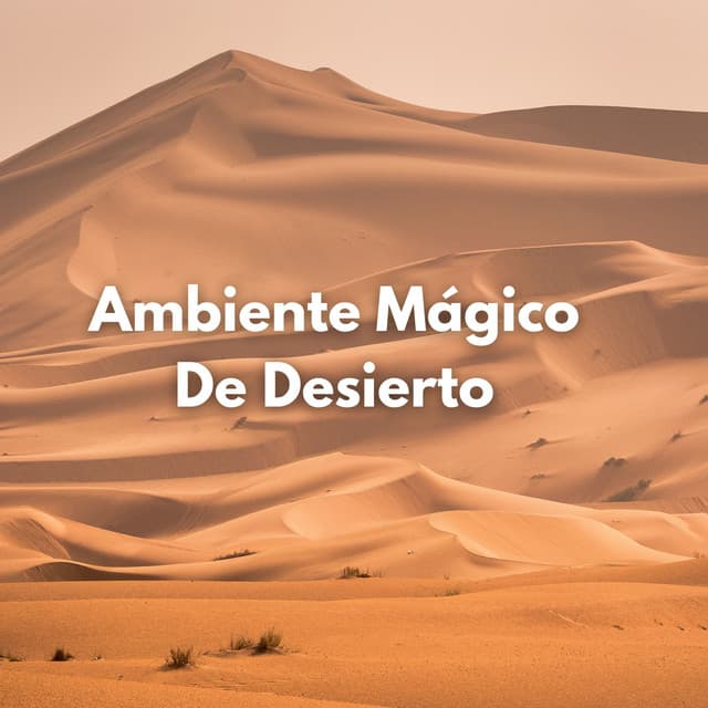 Ambiente Mágico De Desierto - Sonido del desierto
