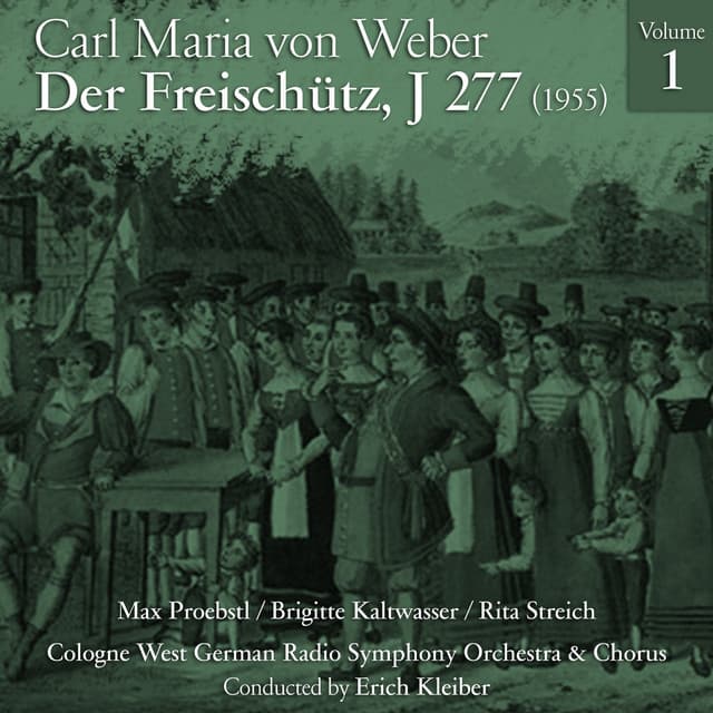 Carl Maria von Weber: Der Freischütz, J 277 , Volume 1 - Carl Maria von Weber