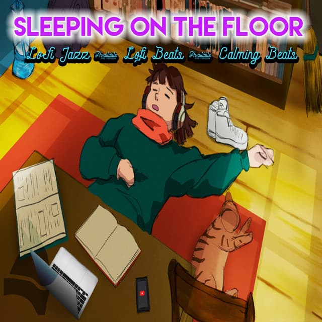 Sleeping on the Floor - Calming Beats