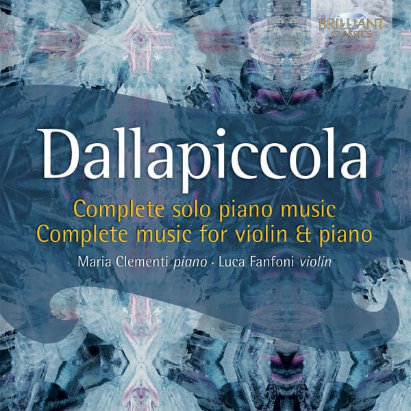 Dallapiccola: Complete Music for Piano and Violin - Luigi Dallapiccola