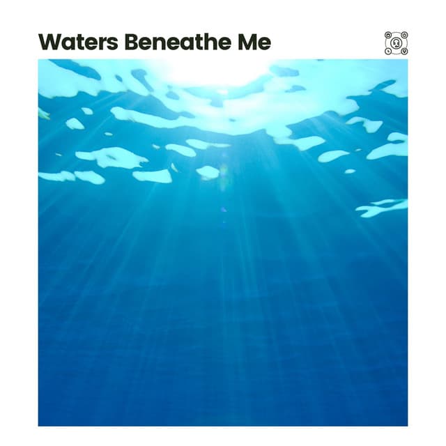Waters Beneathe Me - Sea of Waves