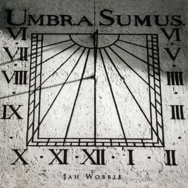 Umbra Sumus - Jah Wobble