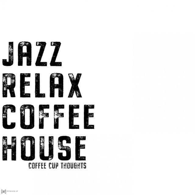 Coffee Cup Thoughts - Jazz Relax Coffee House