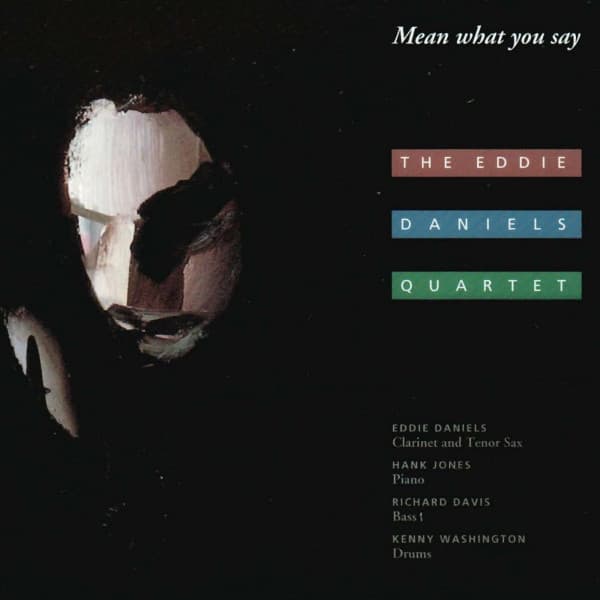 Mean What You Say - Eddie Daniels
