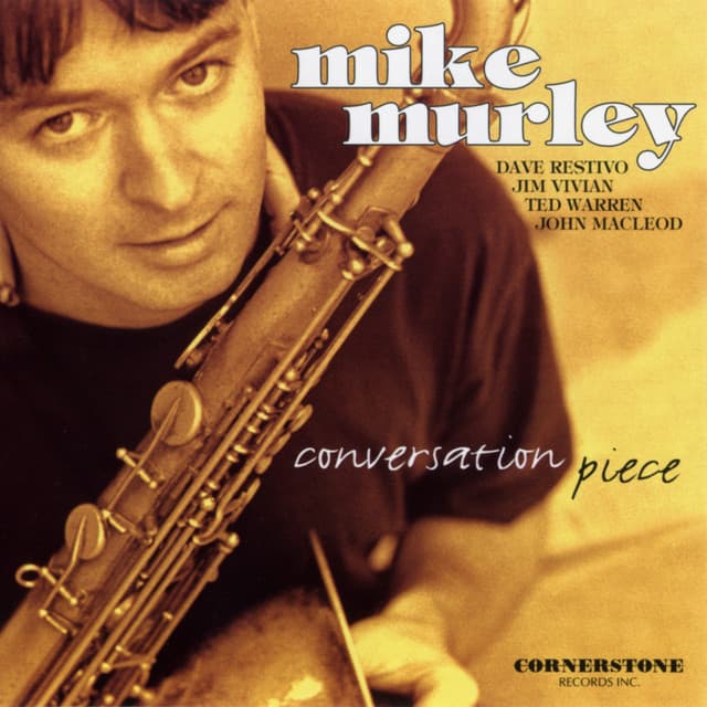 Conversation Piece - Mike Murley