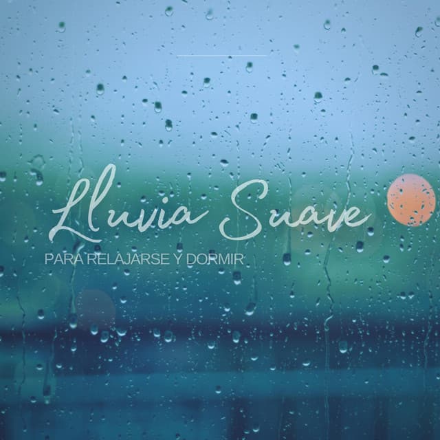 Lluvia Suave para Relajarse y Dormir - Lluvia