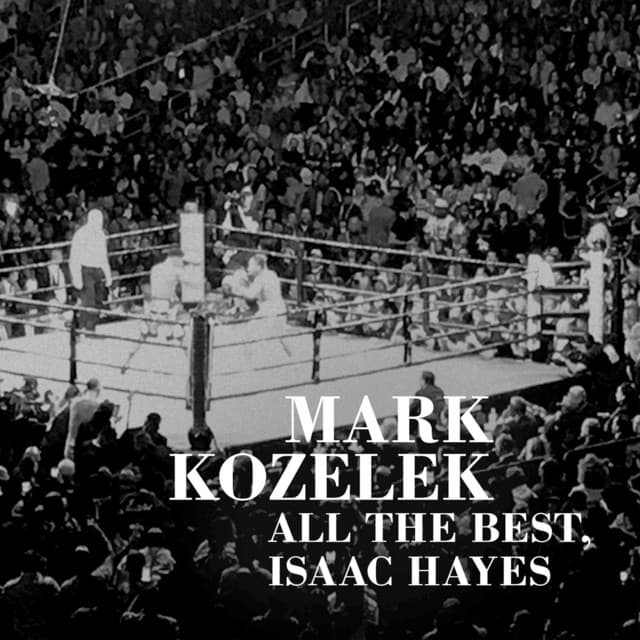 All the Best, Isaac Hayes - Mark Kozelek