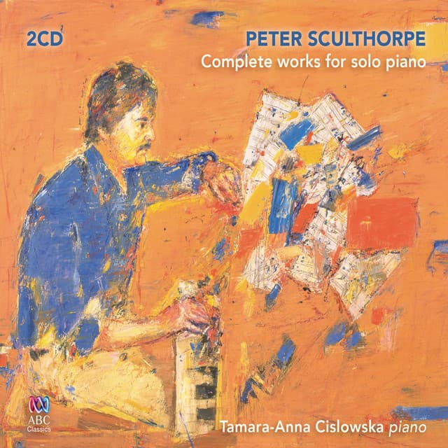 Peter Sculthorpe: Complete Works for Solo Piano - Peter Sculthorpe