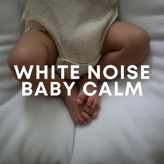 White Noise Baby Calm - White Noise Baby Sleep Music