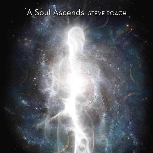 A Soul Ascends - Steve Roach