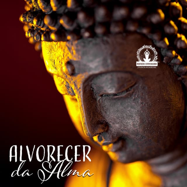 Alvorecer da Alma - Meditação e Espiritualidade Musica Academia