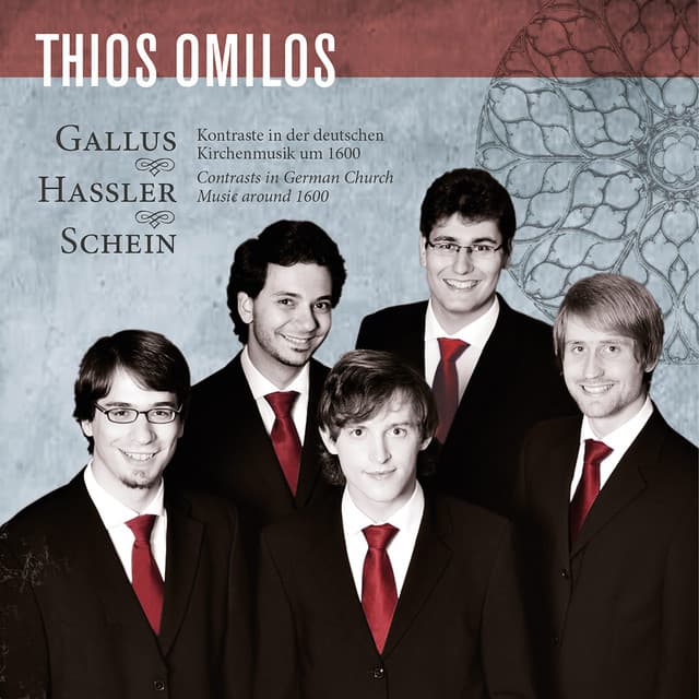 Hans Leo Hassler, Jacobus Gallus, Johann Hermann Schein - Thios Omilos