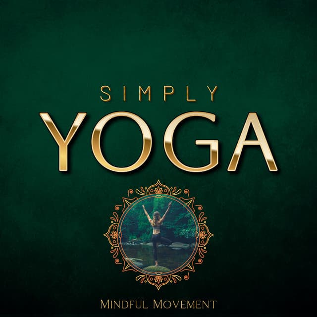 Mindful Movement - Simply Yoga