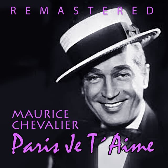 Paris je t´aime - Maurice Chevalier