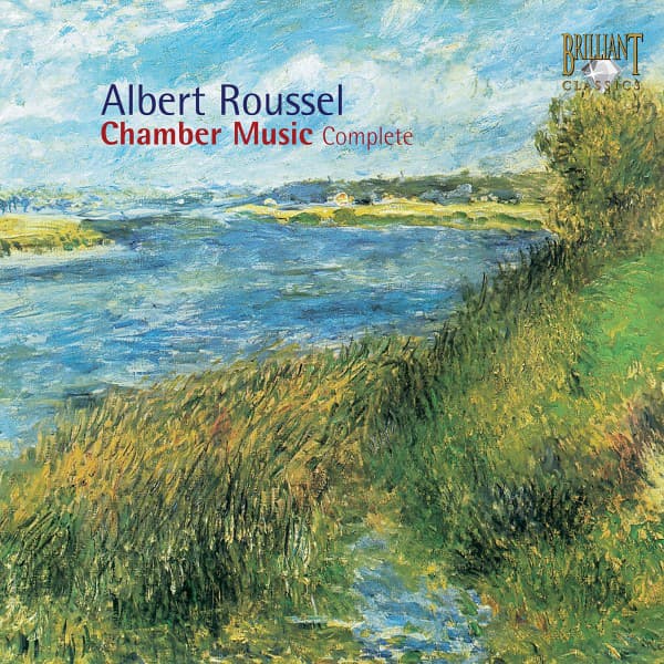Roussel: Chamber Music Complete - Albert Roussel