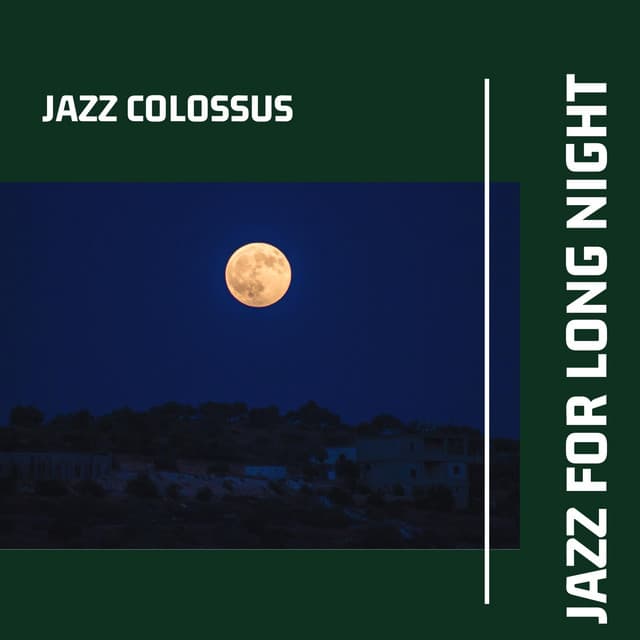Jazz for Long Night - Jazz Colossus