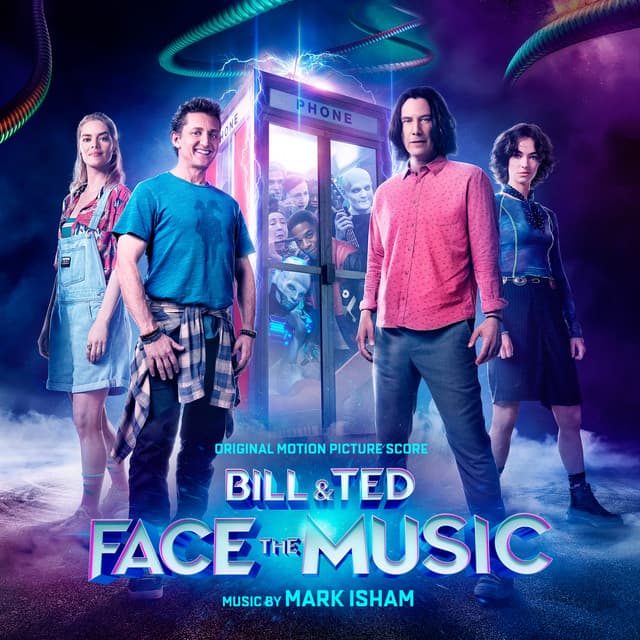 Bill & Ted Face the Music - Mark Isham