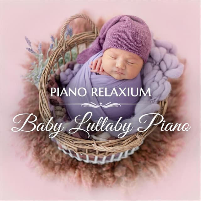 Baby Lullaby Piano - Piano Relaxium