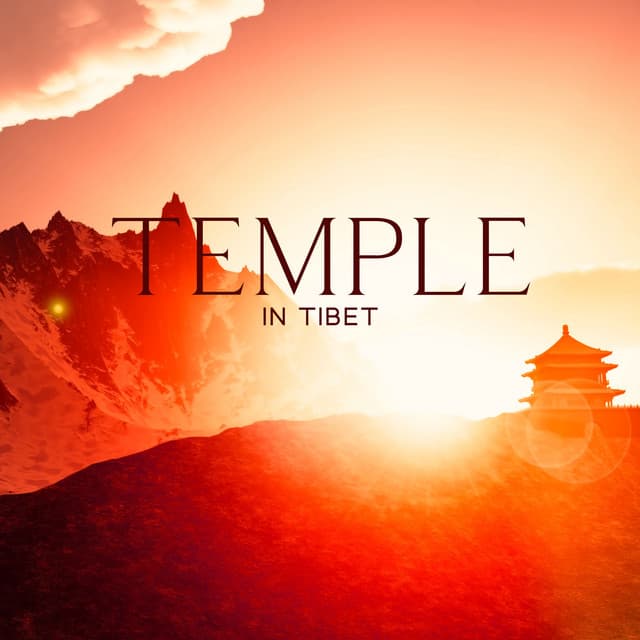Temple in Tibet: Music for Buddhist Meditation, Oriental Calm, Mantras and Throat Chanting - Radio Tibetan Meditation Music