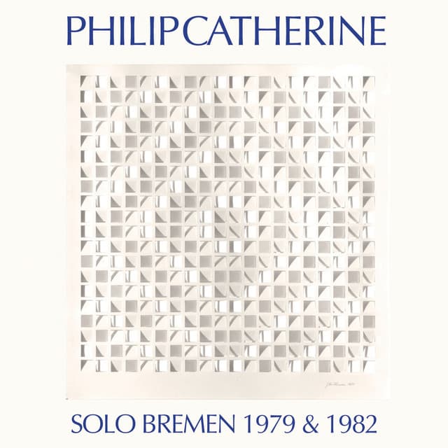 Solo Bremen 1979 & 1982 - Philip Catherine