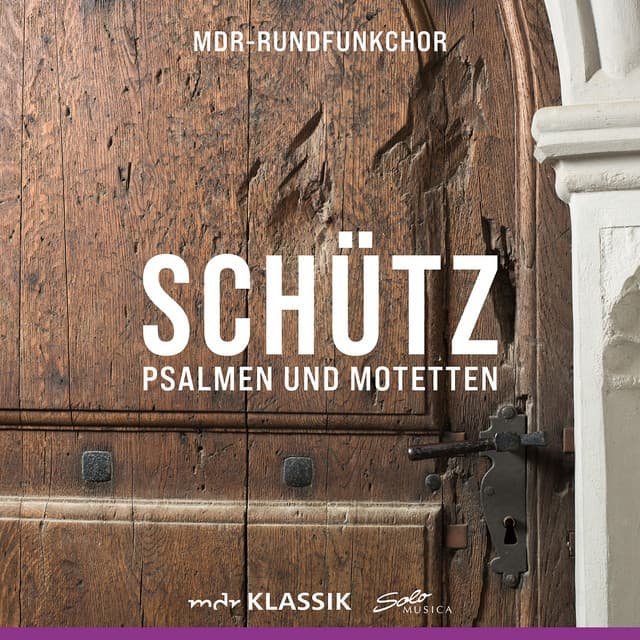 Heinrich Schütz: Psalmen und Motetten - Heinrich Schütz