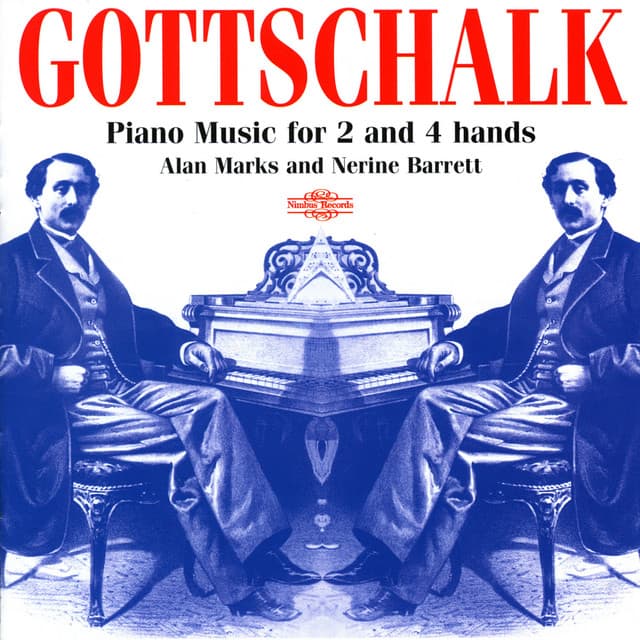 Gottschalk: Piano Music for 2 and 4 Hands - Louis Moreau Gottschalk