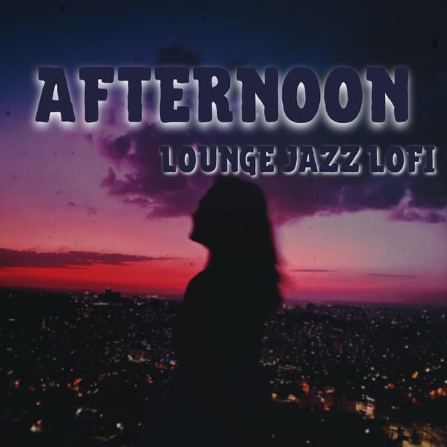 Afternoon Lounge Jazz - LoFi Jazz Beats
