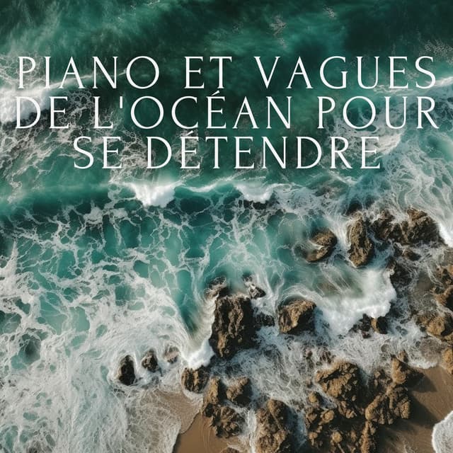 Piano et vagues de l'océan pour se détendre - Club de musique de guérison