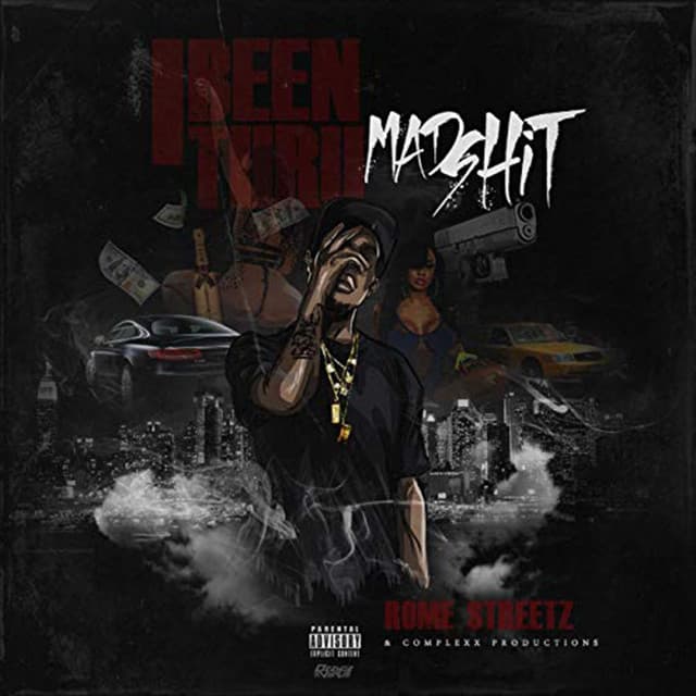 I Been Thru Mad Shit - Rome Streetz
