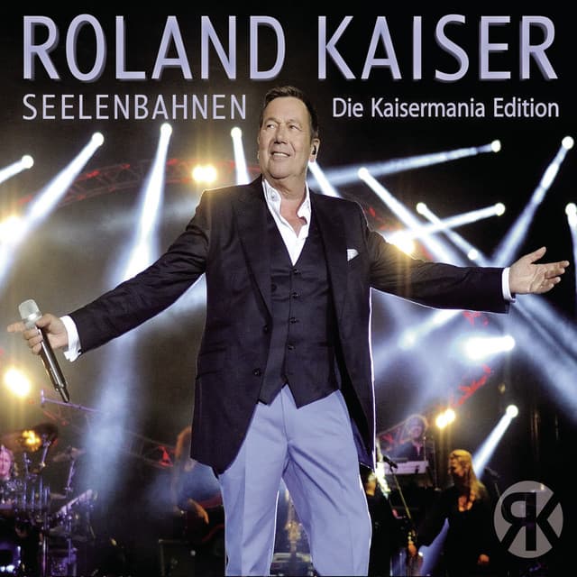 Seelenbahnen - Die Kaisermania Edition - Roland Kaiser