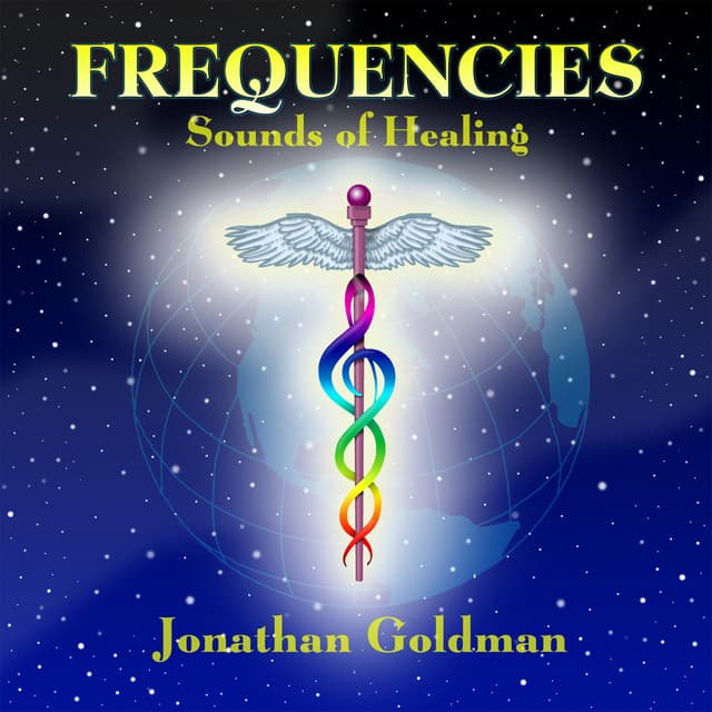 Frequencies: Sounds of Healing - Jonathan Goldman