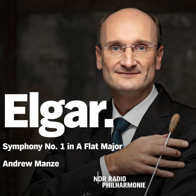 Elgar: Symphony No. 1 in A-Flat Major, Op. 55 - Edward Elgar