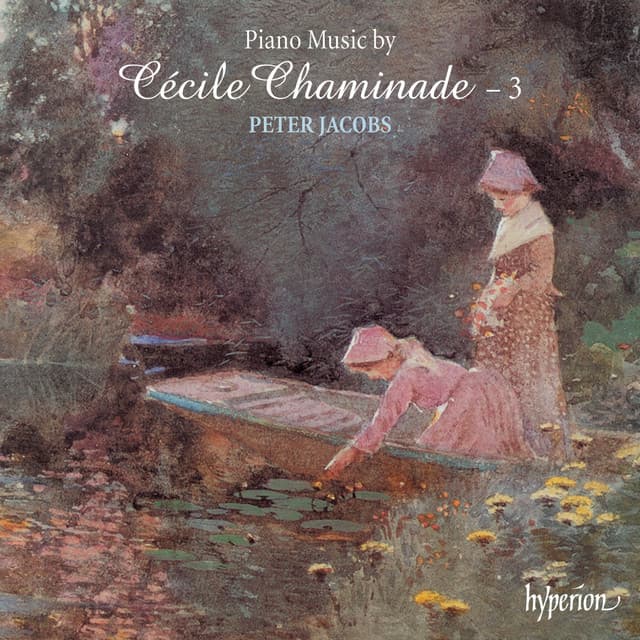 Chaminade: Piano Music, Vol. 3 - Cécile Chaminade